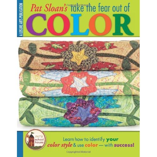 Pat Sloan's Take the Fear Out of Colour Quilting Pattern Book