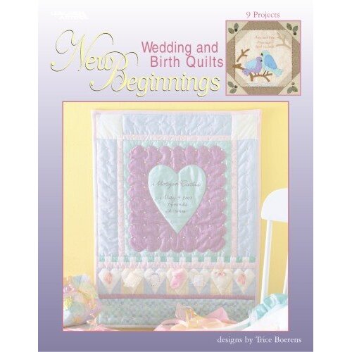 New Beginnings: Wedding & Birth Quilts Quilting Pattern Book