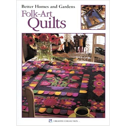 Folk Art Quilts Better Homes & Gardens Quilting Pattern Book