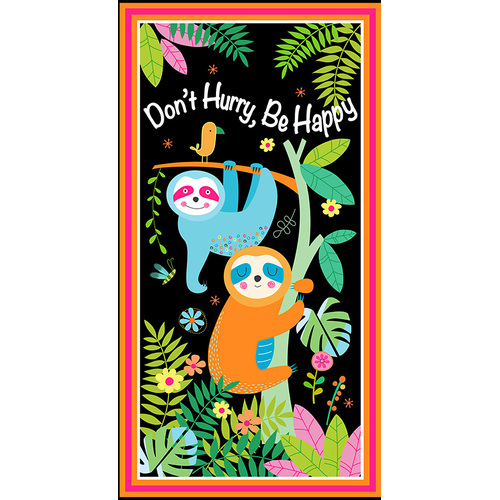 Don't Hurry Be Happy Sloths 24" Panel 11133